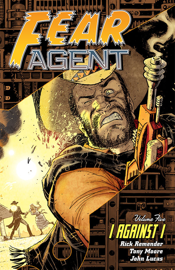 Fear Agent (First Edition) TP Vol 05 I Against I