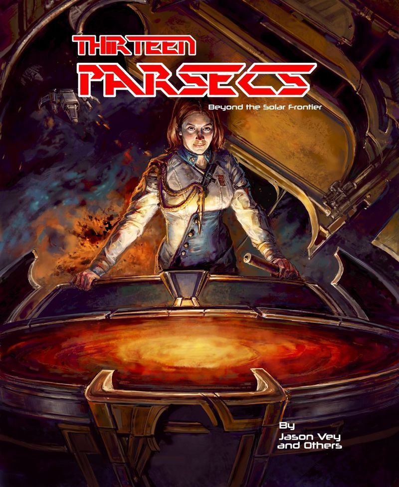 Thirteen Parsecs: Beyond the Solar Frontier HC