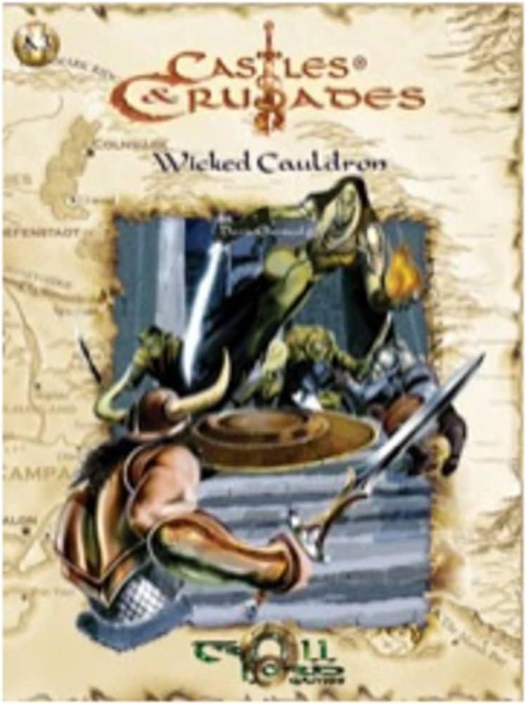 Castles & Crusades: Wicked Cauldron