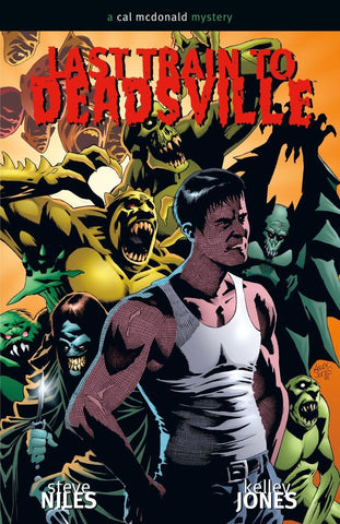 Last Train To Deadsville: Vol 02 A Cal McDonald Mystery TP