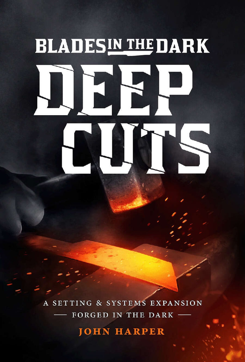 Blades In The Dark: Deep Cuts