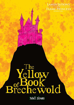 Lamentations of the Flame Princess - The Yellow Book of Brechewold