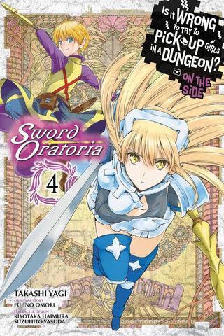 Is It Wrong to Try to Pick Up Girls in a Dungeon? On the Side: Sword Oratoria GN Vol 04