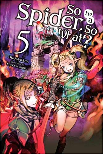 So I'm a Spider, So What? Light Novel Sc Vol 05