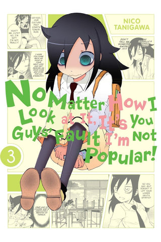 No Matter How You Look At It, It's Your Fault I'm Not Popular GN Vol 03