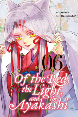 Of the Red, the Light, and the Ayakashi GN Vol 06