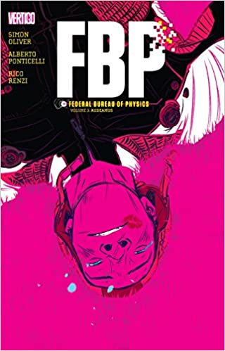 FBP - Federal Bureau of Physics Vol 03: Audeamus TP