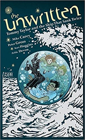 The Unwritten: Tommy, Taylor and the Ship That Sank Twice HC