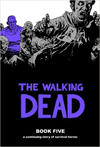 The Walking Dead Vol 05 Hardcover
