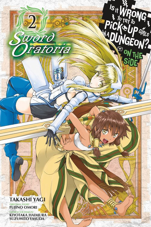 Is It Wrong to Try to Pick Up Girls in a Dungeon? On the Side: Sword Oratoria GN Vol 02