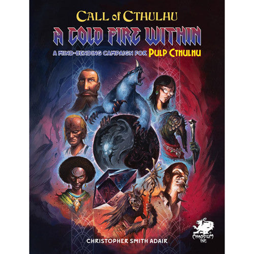 Call of Cthulhu: Pulp Cthulhu - A Cold Fire Within