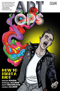 Art Ops: TP Vol 01 How To Start A Riot