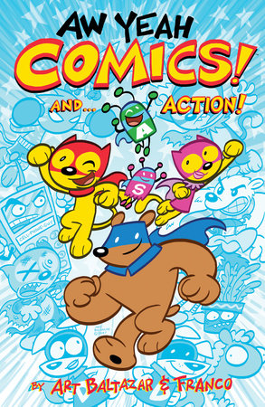 Aw Yeah Comics! and... Action! TP